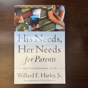 His Needs, Her Needs for Parents Book by Willard F. Harley, Jr.